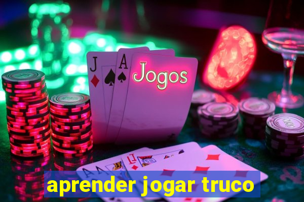 aprender jogar truco